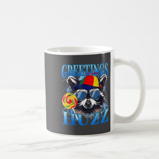 Taza De Café Greetings Huzz Raccoon Meme Chaos Humor Vibes  (Derecha)