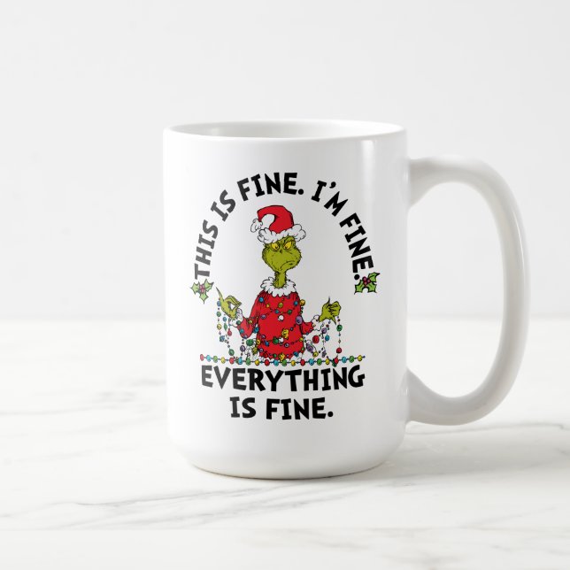Taza De Café Grinch | Everything is Fine (Derecha)