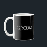 Taza De Café Groom Black con tipografía blanca<br><div class="desc">Una moda así y una taza elegante para el novio.</div>