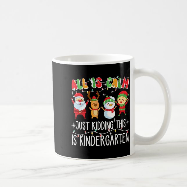 Taza De Café Groovy All Is Calm Just Kidding This Is Kindergart (Derecha)