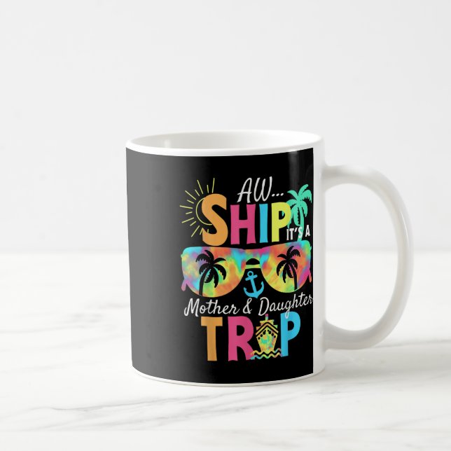 Taza De Café Groovy Aw Ship It’s A Mother Daughter Trip Vacatio (Derecha)