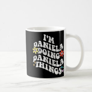 Taza De Café Groovy Im Daniela Haciendo a Daniela Cosas Gracios