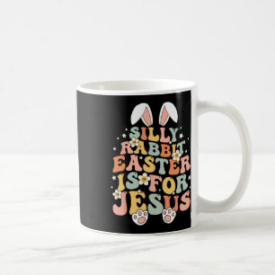 Taza De Café Groovy Silly Rabbit Easter Es Para Jesús Cristiano