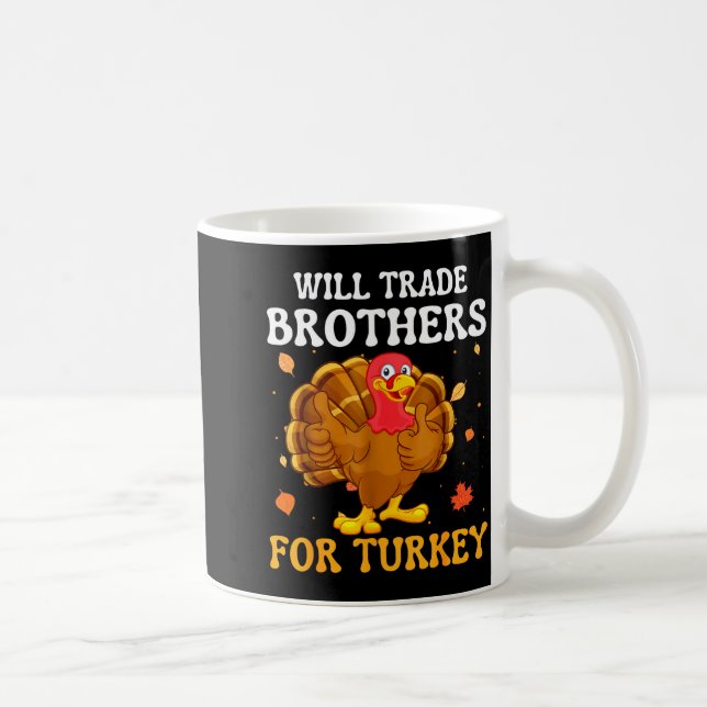 Taza De Café Groovy Will Trade Brothers For Turkey Funny Thanks (Derecha)