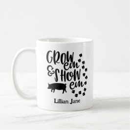 Taza De Café Grow Em Show Em Pig Custom Name