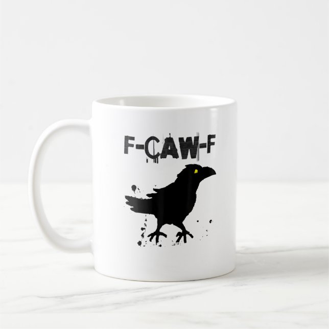 Taza De Café Grunge Coffee F Caw F Crow Humor Creative Style (Izquierda)