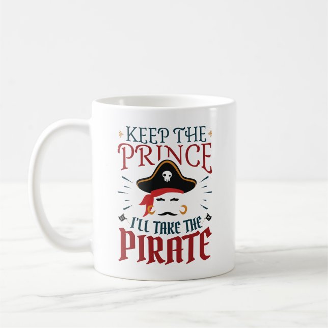 Taza De Café Guarda el príncipe que llevaré al pirata (Izquierda)