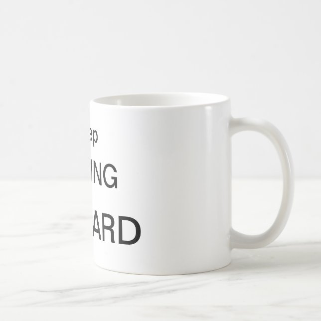 TAZA DE CAFÉ GUARDE EL MOVERSE ADELANTE (Derecha)