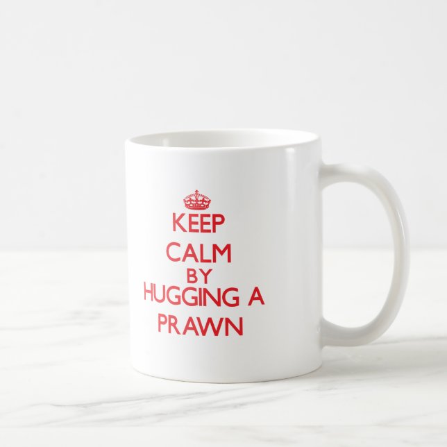 Taza De Café Guarde la calma abrazando una gamba (Derecha)