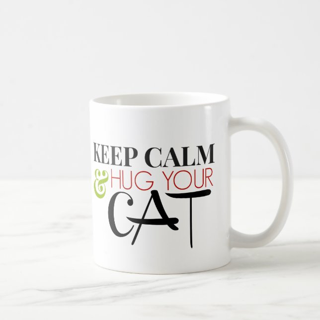 Taza De Café Guarde la calma y abrace su gato (Derecha)