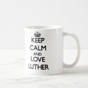 Taza De Café Guarde la calma y ame a Luther