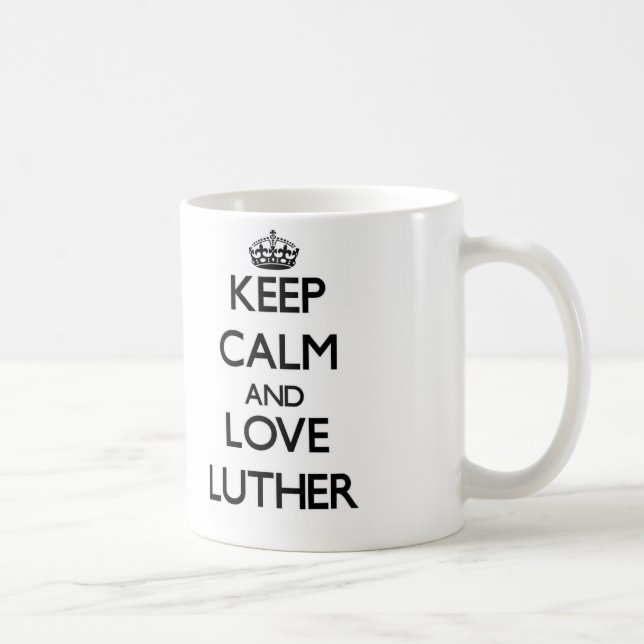 Taza De Café Guarde la calma y ame a Luther (Derecha)