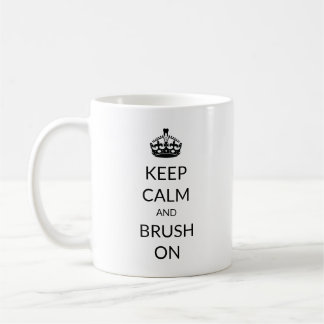 Taza De Café Guarde la calma y cepíllela encendido