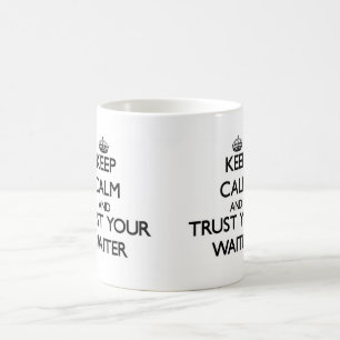 Taza De Café Guarde la calma y confíe en a su camarero