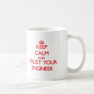 Taza De Café Guarde la calma y confíe en a su ingeniero