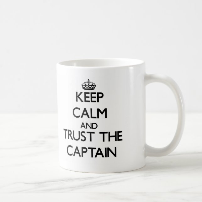 Taza De Café Guarde la calma y confíe en al capitán (Derecha)