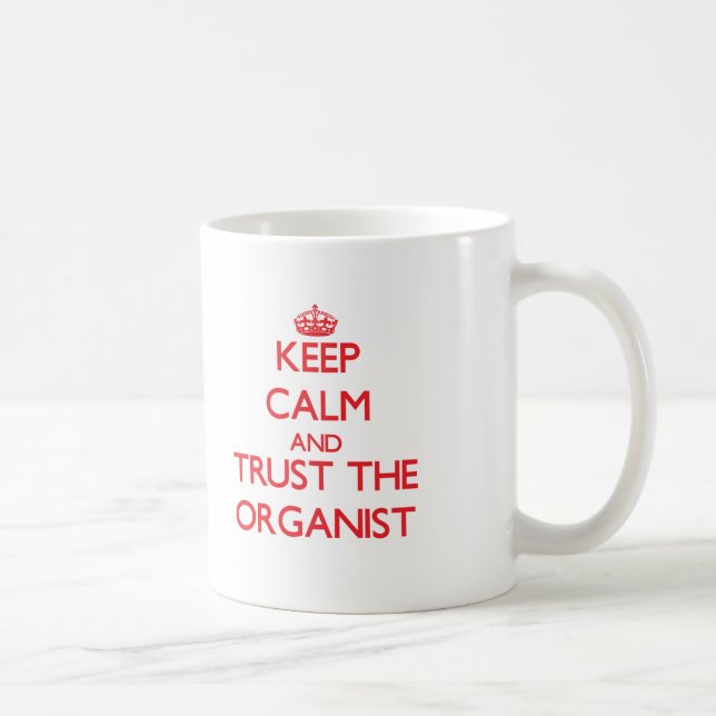 Taza De Café Guarde la calma y confíe en al organista (Derecha)