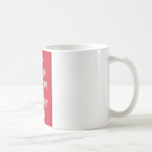 Taza De Café Guarde la calma y continúe