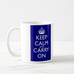 Taza De Café Guarde la calma y continúe: Azules marinos