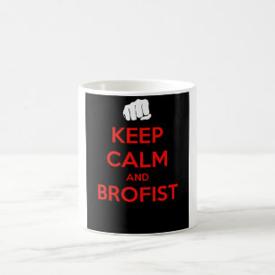 Taza De Café ¡Guarde la calma y el brofist!