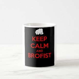 Taza De Café ¡Guarde la calma y el brofist!