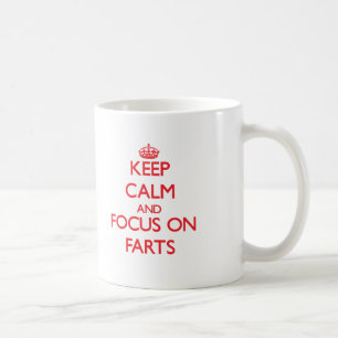 Taza De Café Guarde la calma y el foco en Farts