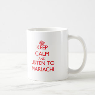 Taza De Café Guarde la calma y escuche el MARIACHI