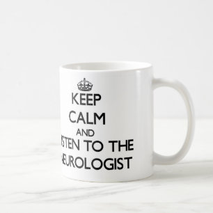 Taza De Café Guarde la calma y escuche el neurólogo