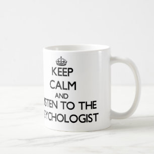 Taza De Café Guarde la calma y escuche el psicólogo