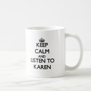 Taza De Café Guarde la calma y escuche Karen
