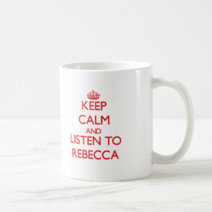 Taza De Café Guarde la calma y escuche Rebecca