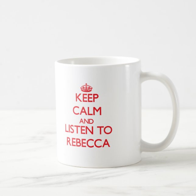 Taza De Café Guarde la calma y escuche Rebecca (Derecha)