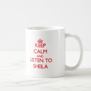Taza De Café Guarde la calma y escuche Sheila