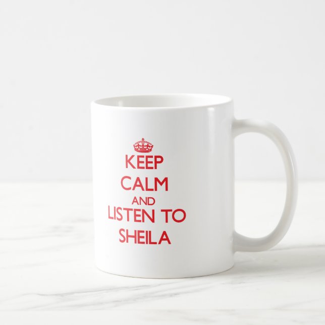 Taza De Café Guarde la calma y escuche Sheila (Derecha)