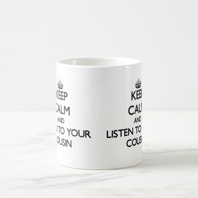 Taza De Café Guarde la calma y escuche su primo (Centro)