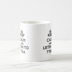 Taza De Café Guarde la calma y escuche Tyra