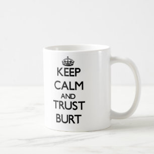 Taza De Café Guarde la calma y la confianza Burt