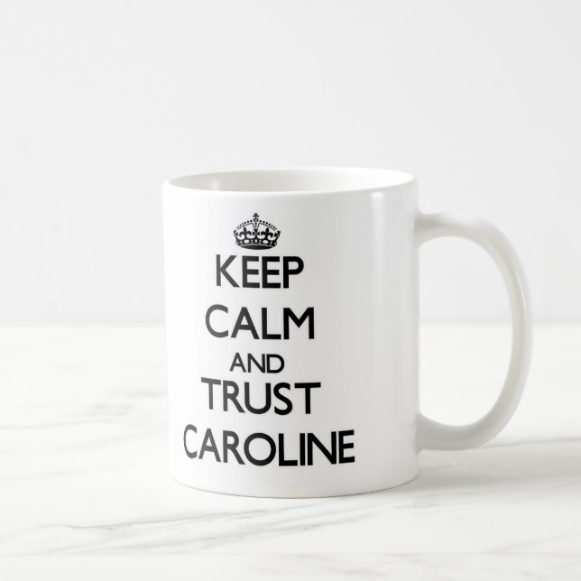 Taza De Café Guarde la calma y la confianza Caroline (Derecha)