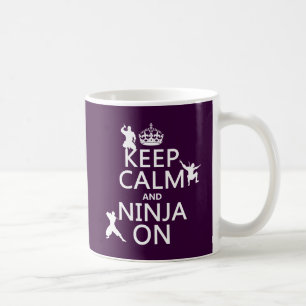 Taza De Café Guarde la calma y Ninja en (en cualquier color)