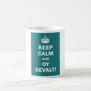 Taza De Café ¡"Guarde la calma y Oy Gevalt! "