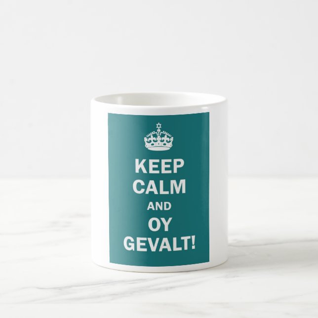 Taza De Café ¡"Guarde la calma y Oy Gevalt! " (Centro)