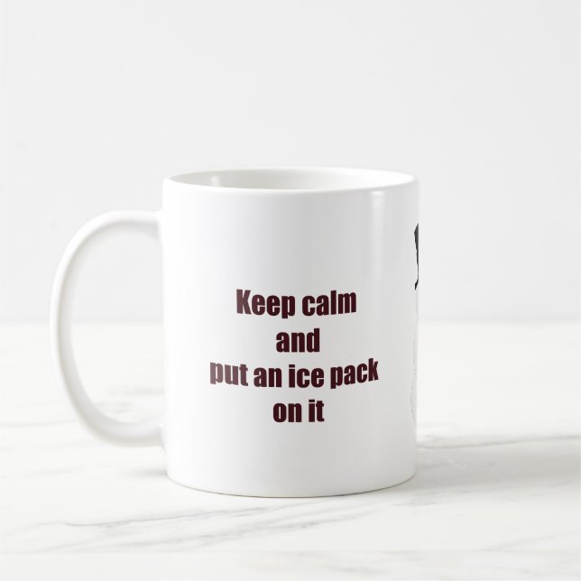 Taza De Café Guarde la calma y ponga una bolsa de hielo en ella (Izquierda)