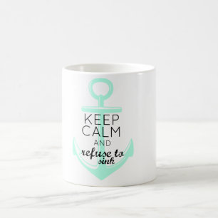 Taza De Café Guarde la calma y rechace hundirse