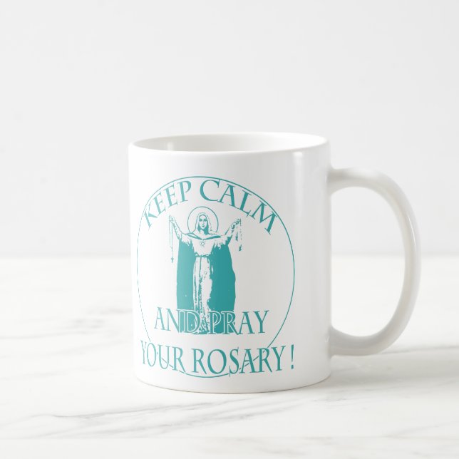 TAZA DE CAFÉ GUARDE LA CALMA Y RUEGUE SU ROSARIO POR EKLEKTIX (Derecha)