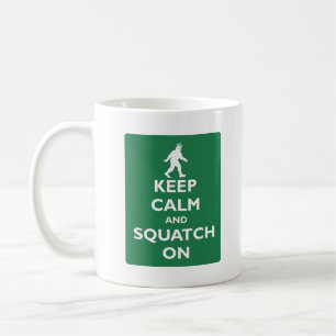 Taza De Café Guarde la calma y Squatch encendido
