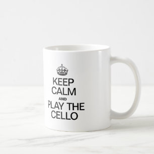 TAZA DE CAFÉ GUARDE LA CALMA Y TOQUE EL VIOLONCELO