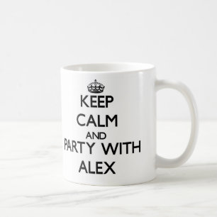 Taza De Café Guarde la calma y vaya de fiesta con Alex