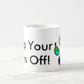 Taza De Café ¡Guarde sus patas apagado! - Arco iris