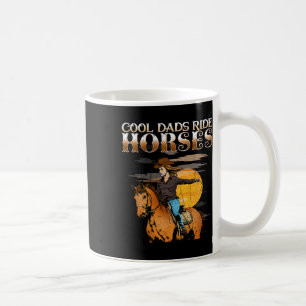 Taza De Café Guay Dads Ride Horses I Hincha Pony