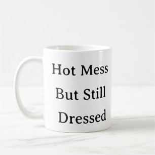 Taza De Café Guay Mom Mug - Hot Mess Pero Vestido Funny Persona